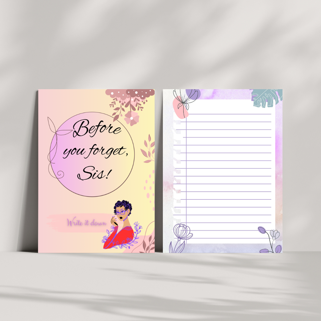 Journal | Before You Forget, Sis! Write it Down
