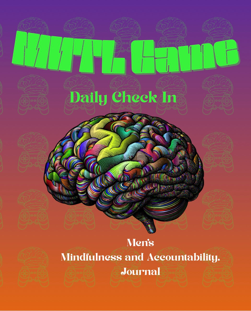 MNTL Game: Daily Check In | Men's Mindfulness and Accountability Journal